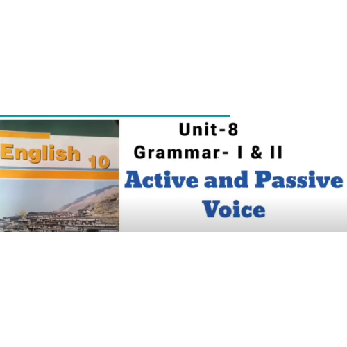Class 10 English || Unit-8 Grammar I & II || Active and Passive Voice