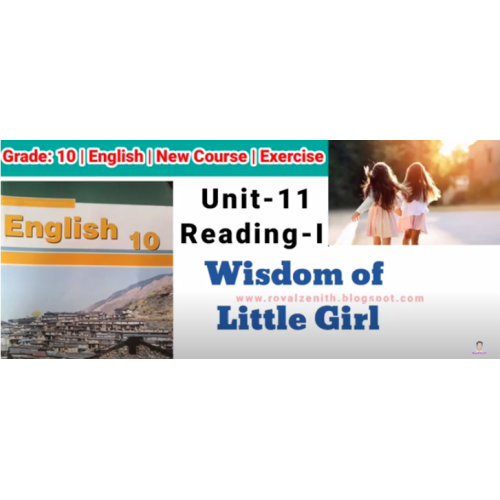 Class 10 English || Unit-11 Reading-I || Wisdom of Little Girls
